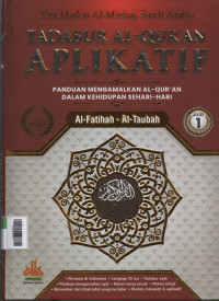 Image of Tadabur Al-qur'an Aplikatif : Panduan mengamalkan Al-Quran dalam Kehidupan sehari-hari Jilid 1 ( Al- Fatihah - At-Taubah )