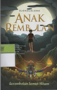 Image of Anak Rembulan : Gerombolan Semut Hitam