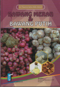 Image of Seri Tanaman Bahan Baku Industri (01) : Bawang Merah & Bawang Putih