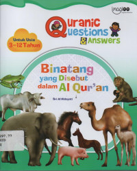 Image of Quranic  Questions Answer : Binatang yang disebut dalam Al Qur'an (untuk usia 3-12 Tahun)