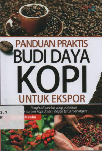 Image of Panduan Praktis Budi daya Kopi untuk Ekspor