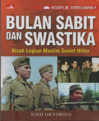 Image of Bulan Sabit dan Swastika : Kisah Legiun Muslim Soviet Hitler