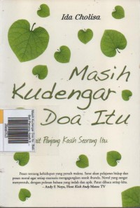 Image of Masih Kudengar Doa Itu : Bait-Bait Panjang Kasih Seorang Ibu