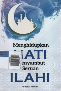Image of Menghidupkan Hati Menyambut Seruan Ilahi
