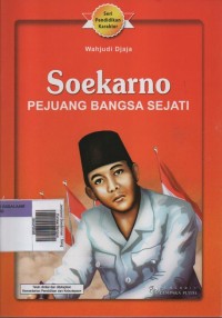 Image of Soekarno : Pejuang Bangsa Sejati