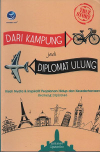 Image of Dari Kampung jadi Diploma Ulung : Kisah-Kisah Inspiratif Perjalanan Hidup dan Kesederhanaan Seorang Diplomat