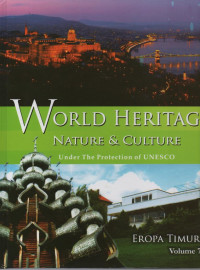 Image of World Heritage Nature & Culture Under The Protection of UNESCO : Eropa Timur ( Vol. 7 )