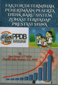 Image of Faktor Determinan Penerimaan Peserta Didik Baru Sistem Zonasi Terhadap Prestasi Siswa