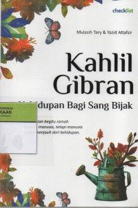 Image of Kahlil Gibran : Cinta, Kehidupan, & Kematian