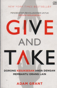 Image of Give and Take : Pendekatan Revolusioner untuk Meraih Kesuksesan