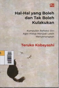 Image of Hal-Hal yang Boleh dan Tak Boleh Kulakukan : Kumpulan Refleksi Diri Agar Hidup Menjadi Lebih Menyenangkan