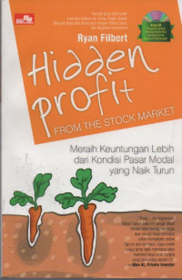 Image of Hidden Profit From Stock Market : Meraih Keuntungan Lebih dari Kondisi Pasar Modal yang Naik Turun