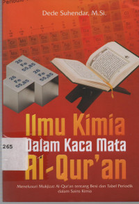 Image of Ilmu Kimia dalam Kaca mata Al-Qur'an : Menelusuru Mukjizat Al-Quran tentang Besi dan Tabel Periodik dalam Sains Kimia