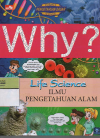 Image of Why? Life Science ( Ilmu Pengetahuan Alam )