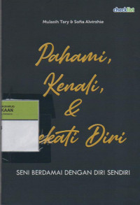 Image of Pahami, Kenali, & Dekati Diri