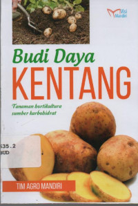 Image of Budi Daya Kentang : tanaman hortikultura sumber karbohidrat