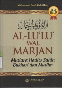 Image of Al-Lu'Lu' Wal Marjan : Mutiara Hadits Sahih Bukhari dan Muslim