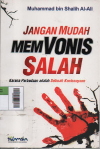 Image of Jangan Mudah Memvonis Salah : Karena Perbedaan adalah Sebuah Keniscayaan