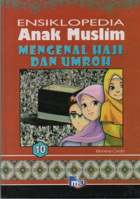 Image of Ensiklopedia Anak Muslim 10 : Mengenal Haji dan Umroh
