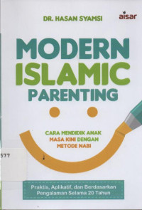Image of Modern Islamic Parenting : cara mendidik anak masa kini dengan metode nabi