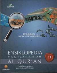 Image of Ensiklopedia Mukjizat Ilmiah Al Qur'an : Fakta Sains Modern atas Ayat-Ayat Al Qur'an (Keajaiban Migrasi pada Hewan)