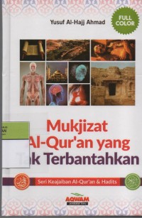 Image of Mukjizat Al-Qur'an yang Tak Terbantahkan : Seri Keajaiban Al-Qur'an & Hadits