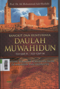 Image of Bangkit dan Runtuhnya Daulah Muwahidun