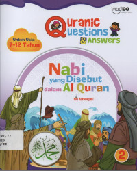 Image of Quranic  Questions Answer :Nabi yang disebut dalam Al Qur'an (untuk usia 7-12 Tahun) Jilid 2
