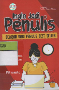 Image of Ingin Jadi Penulis Belajar dari Penulis Best Seller