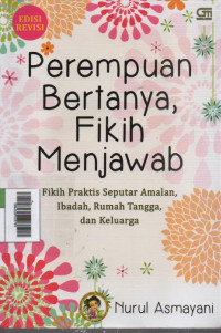 Image of Perempuan Bertanya, Fikih Menjawab : Fikih Praktis Seputar Amalan, Ibadah, Rumah Tangga, dan Keluarga