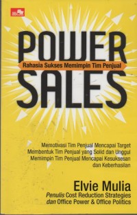 Image of Power Sales : Rahasia Sukses Memimpin Tim Penjual