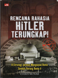 Image of Rencana Rahasia Hitler Terungkap! : 8 Strategi Jerman Menguasai Dunia Setelah Perang Dunia II