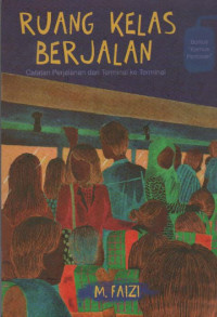 Image of Ruang Kelas Berjalan : Catatan Perjalanan dari Terminal ke Terminal