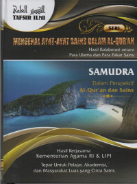Image of Mengenal Ayat- Ayat Sains dalam Al-Qur'an : Hasil Kolaborasi Antara Para Ulama dan Para Pakar Sains ( Samudra ) vol 10
