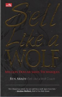 Image of Sell Like a Wolf: : Million Dollar Sales Techniques