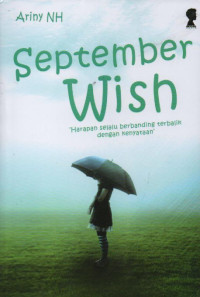 Image of September Wish : Harapan Selalu Berbanding Terbalik dengan Kenyataan