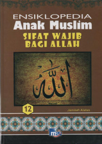 Image of Ensiklopedia Anak Muslim 12 : Sifat Wajib Bagi Allah