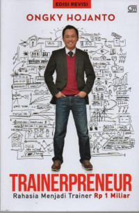 Image of Trainerpreneur : Rahasia Menjadi trainer Rp 1 Miliar ( Financial Revolution in Action Series Trainerpreneur )