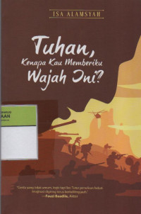 Image of Tuhan, Kenapa Kau Memberikan Wajah Ini?