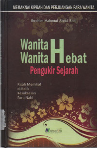 Image of Wanita-Wanita Hebat Pengukir Sejarah : Kisah Memikat di Balik Kesuksesan Para Nabi