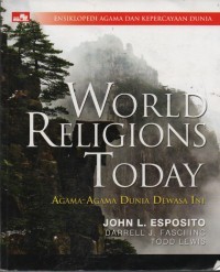 Image of World Religions Today : Agama-Agama Dunia Dewasa Ini