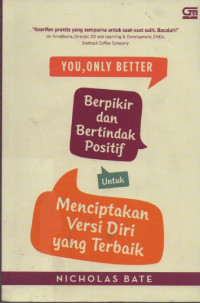 Image of You, Only Better : Berpikir dan Bertindak Positif untuk Menciptakan Versi Diri Sendiri